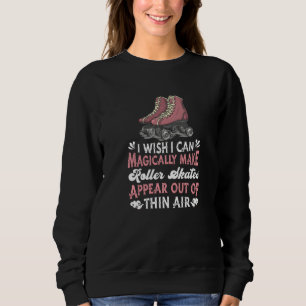 Roller Skating Derby Skater 70s Magical Roller Sk Sweatshirt