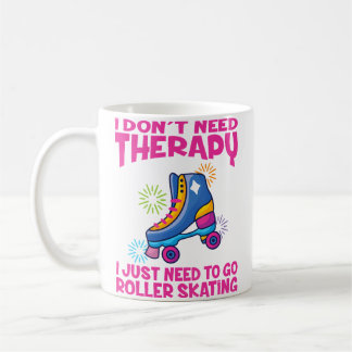 Roller Skating I Don'T Need Therapy Roller Skating Coffee Mug
