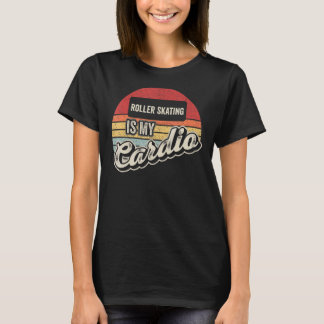Roller Skating Is My Cardio Vintage Retro T-Shirt
