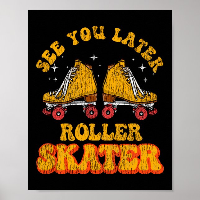 Roller Skating See You Later Roller Skater 1970S Poster (Front)