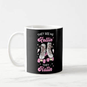 Roller Skating They See Me Rollin' They Hatin' Coffee Mug