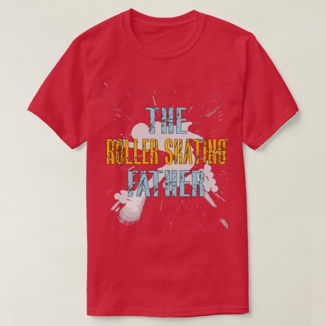 Roller SkatingFather Roller Skating Funny Roller S T-Shirt (Design Front)