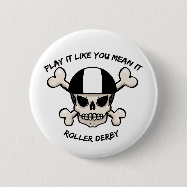 Rollerderby play it like you mean it 6 cm round badge (Front)