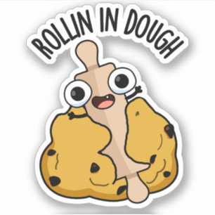 Rollin In Dough Funny Baking Pun 