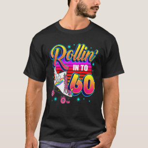 Rollin' In To 60 Roller Skating Vintage Retro 60th T-Shirt