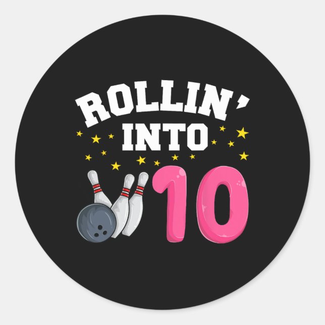 Rollin’ Into 10 Birthday Girl Bowling 10th Birthda Classic Round Sticker (Front)