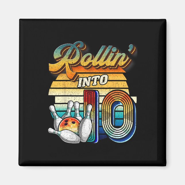 Rollin Into 10 Bowling Birthday Party 10th Birthda Magnet (Front)