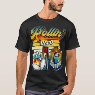 Rollin into 10 Bowling Birthday Party 10th Birthda T-Shirt