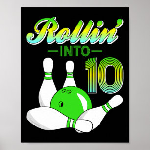Rollin Into 10 Bowling Lovers 10th Birthday Party Poster