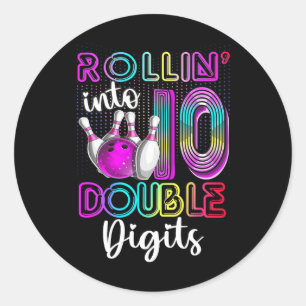 Rollin Into 10 Double Digits 10th Birthday Bowling Classic Round Sticker