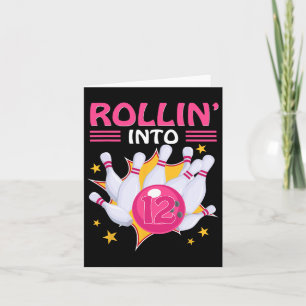 Rollin’ Into 12 Birthday Girl Bowling 12th Birthda Card