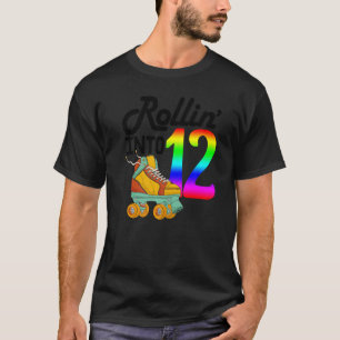 Rollin Into 12  Women Skating Rolling Shoes Birthd T-Shirt
