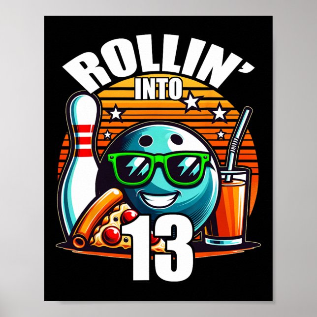 Rollin Into 13 Bowling Birthday Party 13th Birthda Poster (Front)