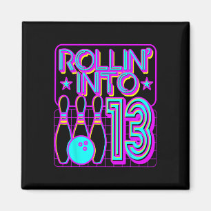 Rollin Into 13 Bowling Bowler 13th Birthday Party Magnet