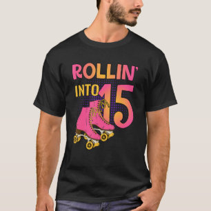 Rollin' Into 15 Roller Girl 15th Birthday Party Sk T-Shirt