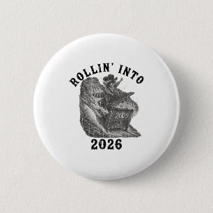 Rollin' Into 2026, 2026 Snarky New Year, Meme Racc 6 Cm Round Badge