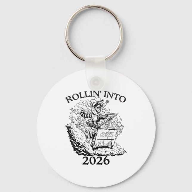 Rollin’ Into 2026 Dumpster Fire New Year Party Fun Key Ring (Front)