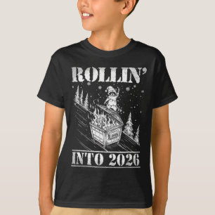 Rollin' Into 2026 Funny Raccoon Dumpster Fire Art T-Shirt