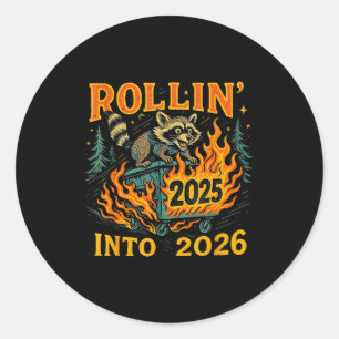 Rollin’ Into 2026 Funny Raccoon Dumpster Fire  Classic Round Sticker