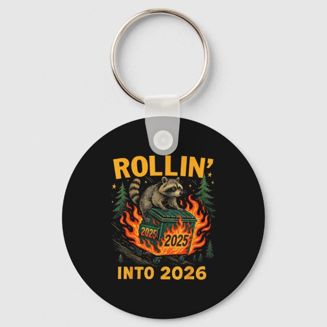 Rollin’ Into 2026 Funny Raccoon Dumpster Fire  Key Ring (Front)