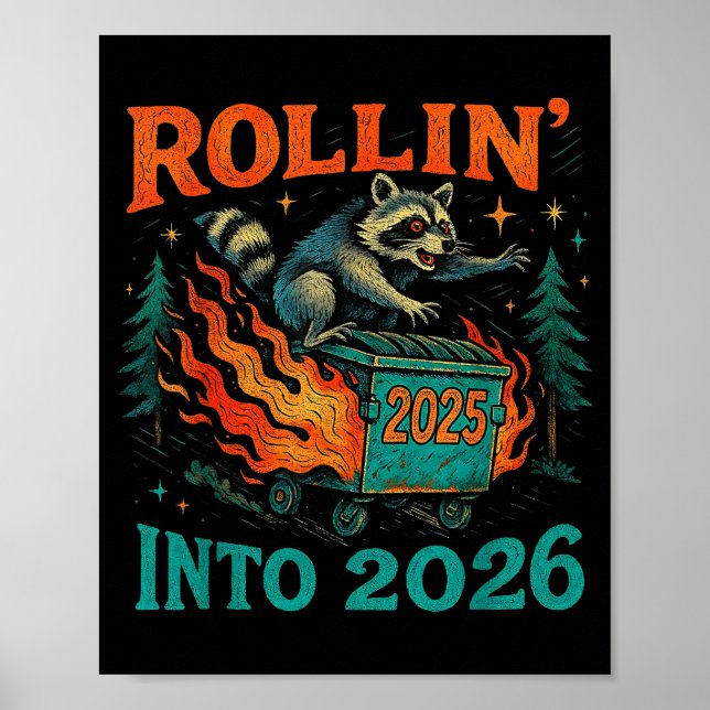 Rollin’ Into 2026 Funny Raccoon Dumpster Fire  Poster (Front)