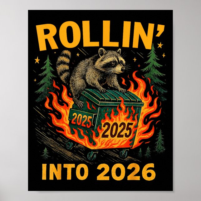 Rollin’ Into 2026 Funny Raccoon Dumpster Fire  Poster (Front)
