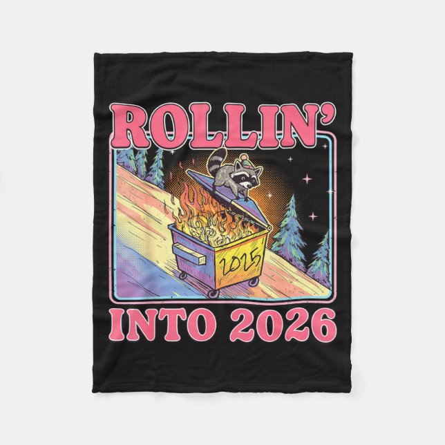 Rollin' Into 2026 Funny Raccoon Meme Happy New Yea Fleece Blanket (Front)