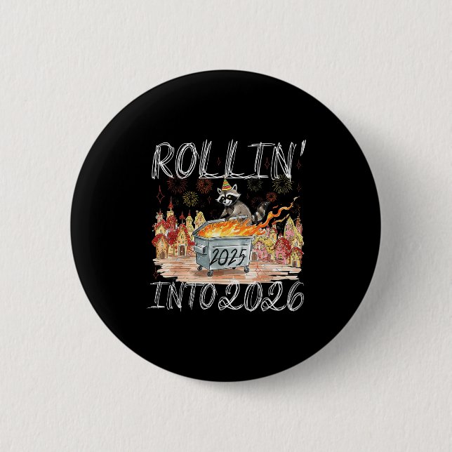 Rollin' Into 2026 Happy New Year Raccoon Men Women 6 Cm Round Badge (Front)
