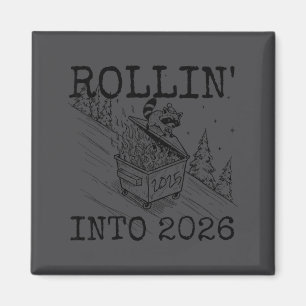 Rollin' Into 2026 Happy New Year Raccoon Men Women Magnet