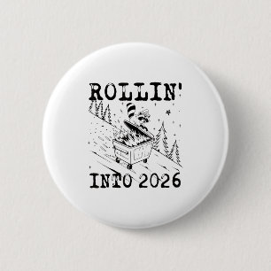 Rollin’ Into 2026 Raccoon Dumpster Fire Funny New 6 Cm Round Badge