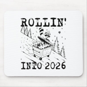 Rollin’ Into 2026 Raccoon Dumpster Fire Funny New  Mouse Mat
