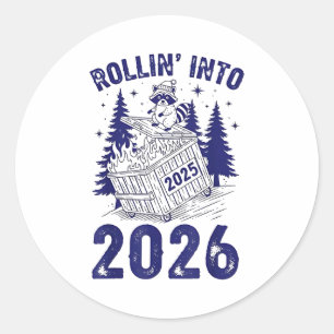 Rollin Into 2026 Raccoon Funny Dumpster Fire 2025  Classic Round Sticker