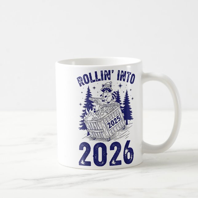 Rollin Into 2026 Raccoon Funny Dumpster Fire 2025  Coffee Mug (Right)