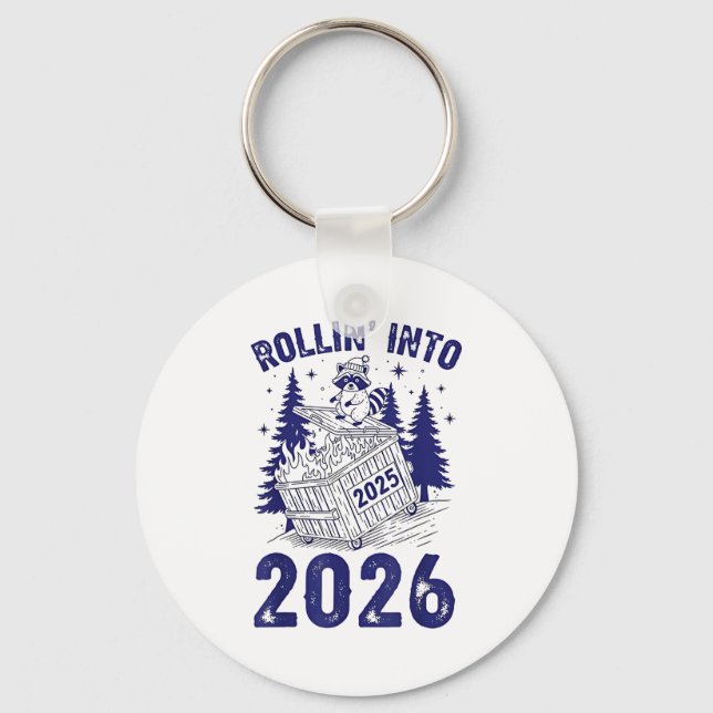 Rollin Into 2026 Raccoon Funny Dumpster Fire 2025  Key Ring (Front)