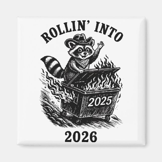 Rollin Into 2026 Raccoon Funny Dumpster Fire 2025  Magnet (Front)