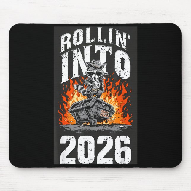 Rollin Into 2026 Raccoon Funny Dumpster Fire 2025  Mouse Mat (Front)