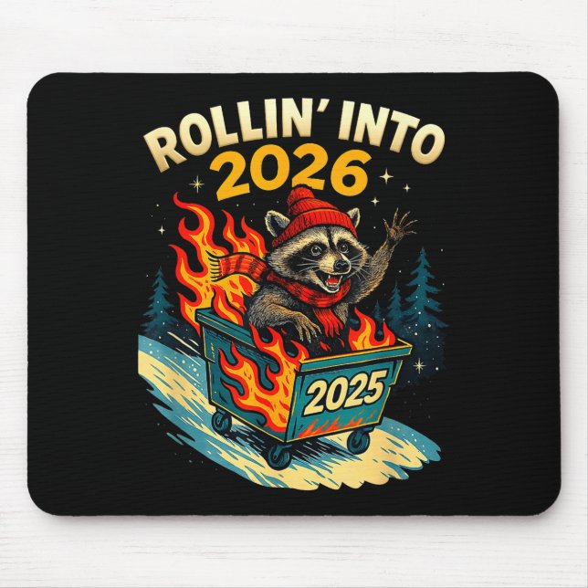 Rollin Into 2026 Raccoon Funny Dumpster Fire 2025  Mouse Mat (Front)
