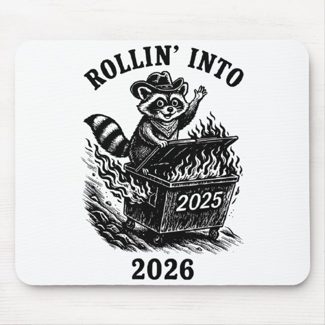 Rollin Into 2026 Raccoon Funny Dumpster Fire 2025  Mouse Mat (Front)