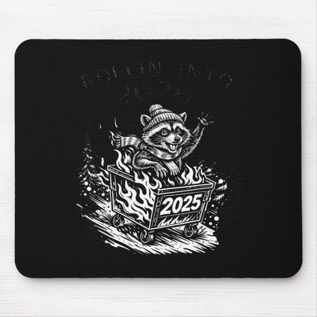 Rollin Into 2026 Raccoon Funny Dumpster Fire 2025  Mouse Mat (Front)