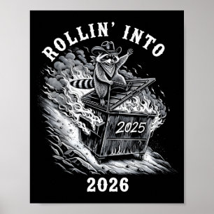 Rollin Into 2026 Raccoon Funny Dumpster Fire 2025  Poster