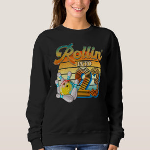 Rollin' Into 23rd Birthday Bowler 23 Years Old Bow Sweatshirt