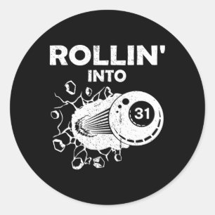 Rollin Into 31 Billiards 31st Birthday Flaming Bil Classic Round Sticker