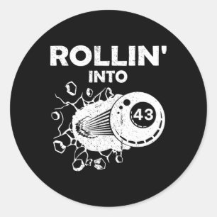 Rollin Into 43 Billiards 43rd Birthday Flaming Bil Classic Round Sticker