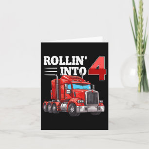 Rollin Into 4 Semi-trailer Truck 4th Bday 4 Years  Card
