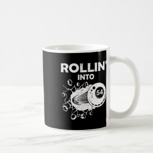 Rollin Into 54 Billiards 54th Birthday Flaming Bil Coffee Mug