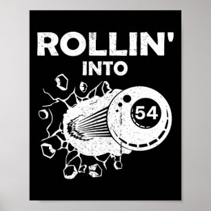 Rollin Into 54 Billiards 54th Birthday Flaming Bil Poster