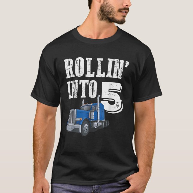 Rollin Into 5 Big Rig Semi Trailer Truck 5th Birth T-Shirt (Front)