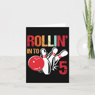 Rollin Into 5 Bowling Birthday Party 5th Birthday Card