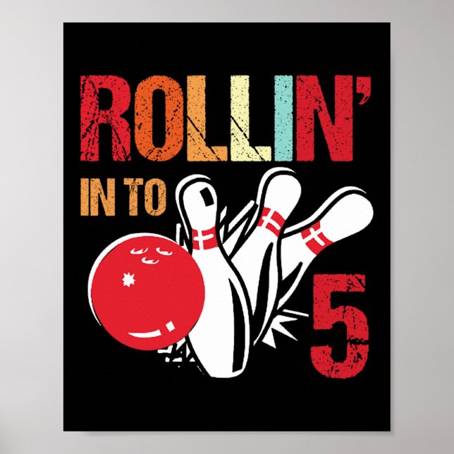 Rollin Into 5 Bowling Birthday Party 5th Birthday  Poster (Front)