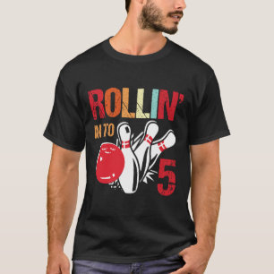 Rollin Into 5 Bowling Birthday Party 5th Birthday T-Shirt